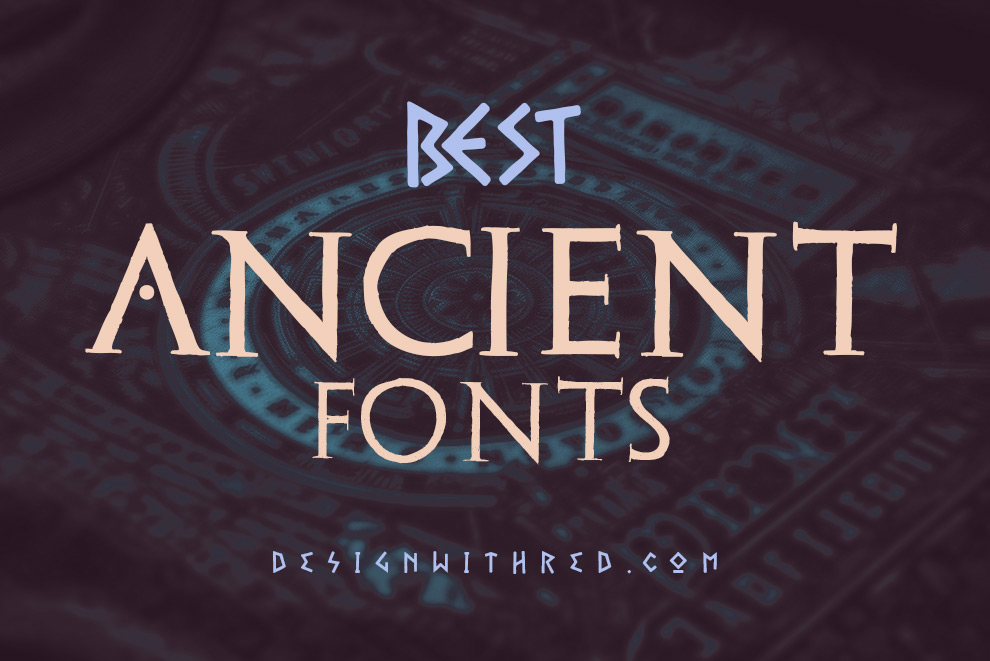 33 Best Ancient Fonts from Hieroglyphs to Runes